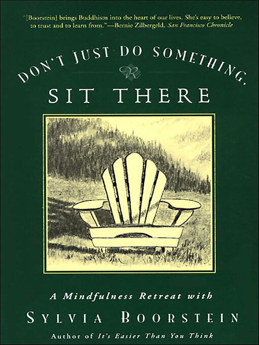 Title details for Don't Just Do Something, Sit There by Sylvia Boorstein - Available